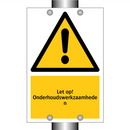 Let op! Onderhoudswerkzaamheden