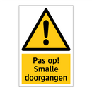 Pas op! Smalle doorgangen
