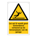 Let op! Er wordt geen winterdienst verleend op de binnenplaats van de garage