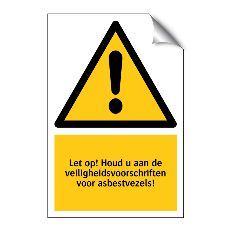 Let op! Houd u aan de veiligheidsvoorschriften voor asbestvezels!