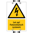 Let op! Fotovoltaïsch systeem