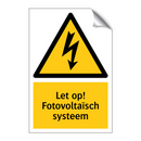Let op! Fotovoltaïsch systeem