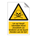 Let op! Vergif lokmiddel Houd alstublieft uw kinderen uit de buurt! Honden aan de lijn!