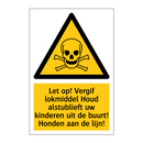 Let op! Vergif lokmiddel Houd alstublieft uw kinderen uit de buurt! Honden aan de lijn!
