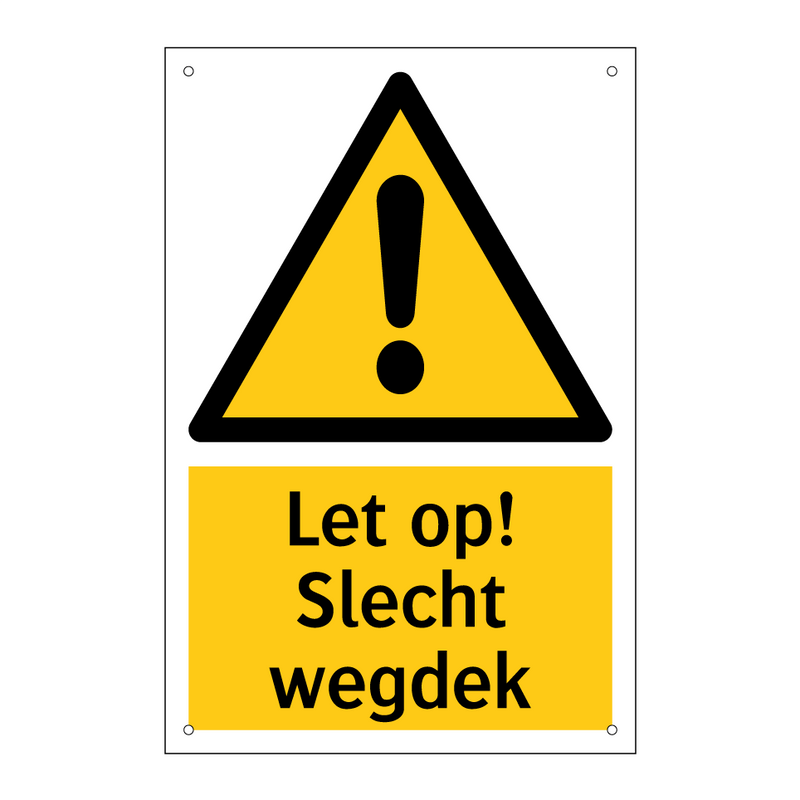 Let op! Slecht wegdek