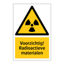 Voorzichtig! Radioactieve materialen