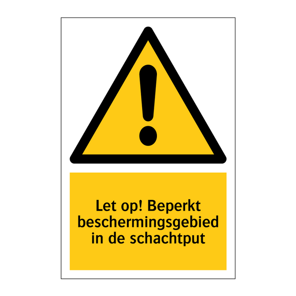 Let op! Beperkt beschermingsgebied in de schachtput