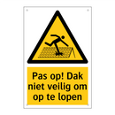 Pas op! Dak niet veilig om op te lopen