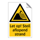 Let op! Steil aflopend strand