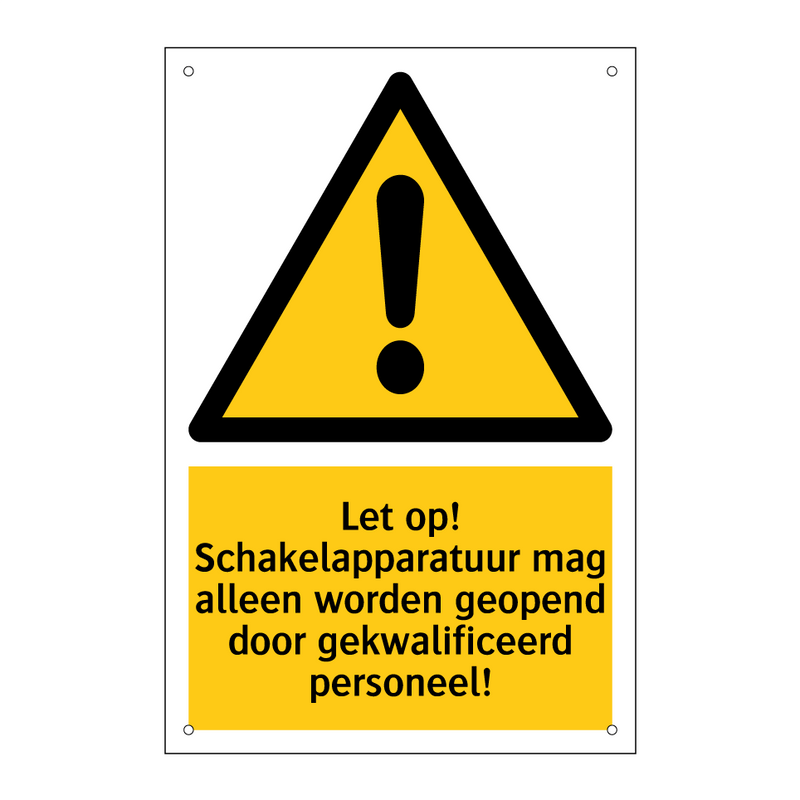 Let op! Schakelapparatuur mag alleen worden geopend door gekwalificeerd personeel!