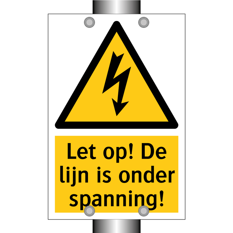 Let op! De lijn is onder spanning!
