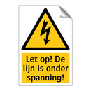 Let op! De lijn is onder spanning!