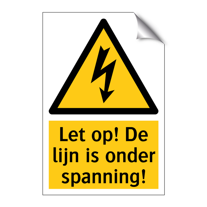 Let op! De lijn is onder spanning!