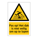 Pas op! Het dak is niet veilig om op te lopen