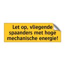 Let op, vliegende spaanders met hoge mechanische /.../
