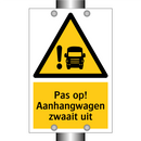 Pas op! Aanhangwagen zwaait uit