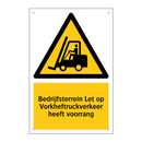 Bedrijfsterrein Let op Vorkheftruckverkeer heeft voorrang