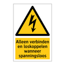 Alleen verbinden en loskoppelen wanneer spanningsloos