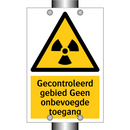 Gecontroleerd gebied Geen onbevoegde toegang