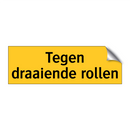 Tegen draaiende rollen & Tegen draaiende rollen & Tegen draaiende rollen & Tegen draaiende rollen