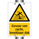 Gevaar van zacht, breekbaar dak