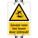 Gevaar voor het leven door ijsbreuk!