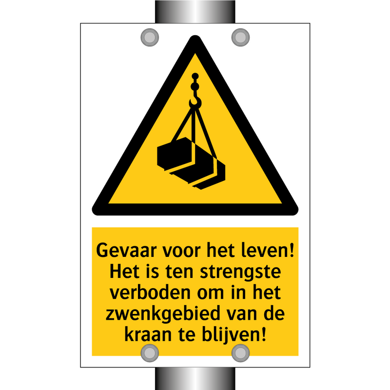 Gevaar voor het leven! Het is ten strengste verboden om in het zwenkgebied van de kraan te blijven!