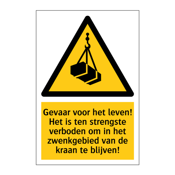 Gevaar voor het leven! Het is ten strengste verboden om in het zwenkgebied van de kraan te blijven!