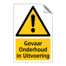 Gevaar Onderhoud in Uitvoering