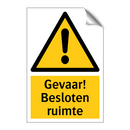 Gevaar! Besloten ruimte