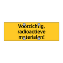 Voorzichtig, radioactieve materialen! & Voorzichtig, radioactieve materialen!