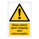 Sloop asbest geen toegang voor onbevoegden & Sloop asbest geen toegang voor onbevoegden