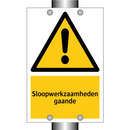 Sloopwerkzaamheden gaande & Sloopwerkzaamheden gaande & Sloopwerkzaamheden gaande