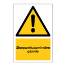 Sloopwerkzaamheden gaande & Sloopwerkzaamheden gaande & Sloopwerkzaamheden gaande