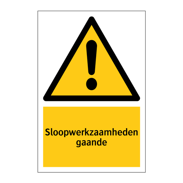 Sloopwerkzaamheden gaande & Sloopwerkzaamheden gaande & Sloopwerkzaamheden gaande