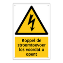 Koppel de stroomtoevoer los voordat u opent & Koppel de stroomtoevoer los voordat u opent