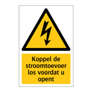 Koppel de stroomtoevoer los voordat u opent & Koppel de stroomtoevoer los voordat u opent