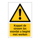Koppel de stroom los voordat u begint met werken & Koppel de stroom los voordat u begint met werken