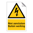 Niet aansluiten Buiten werking & Niet aansluiten Buiten werking & Niet aansluiten Buiten werking
