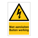 Niet aansluiten Buiten werking & Niet aansluiten Buiten werking & Niet aansluiten Buiten werking
