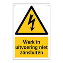 Werk in uitvoering niet aansluiten & Werk in uitvoering niet aansluiten