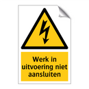 Werk in uitvoering niet aansluiten & Werk in uitvoering niet aansluiten