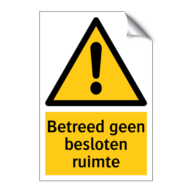 Betreed geen besloten ruimte & Betreed geen besloten ruimte & Betreed geen besloten ruimte
