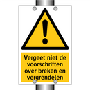 Vergeet niet de voorschriften over breken en vergrendelen