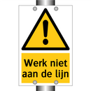 Werk niet aan de lijn & Werk niet aan de lijn & Werk niet aan de lijn & Werk niet aan de lijn