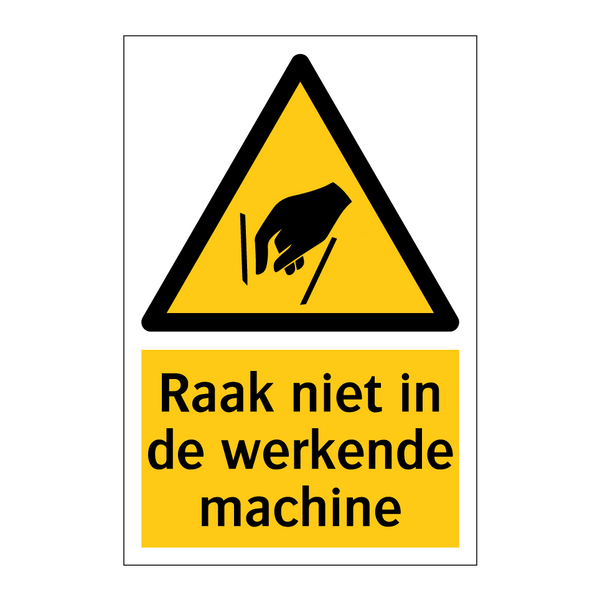 Raak niet in de werkende machine & Raak niet in de werkende machine