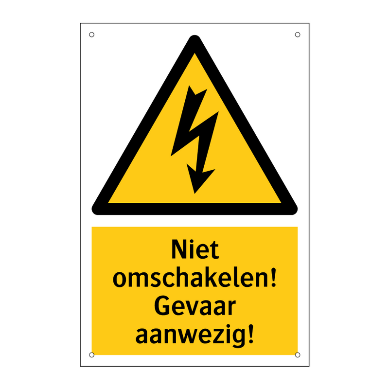 Niet omschakelen! Gevaar aanwezig! & Niet omschakelen! Gevaar aanwezig!