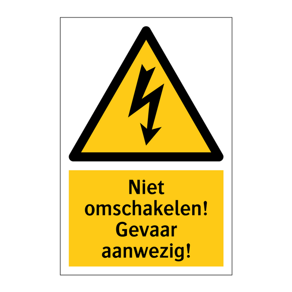 Niet omschakelen! Gevaar aanwezig! & Niet omschakelen! Gevaar aanwezig!