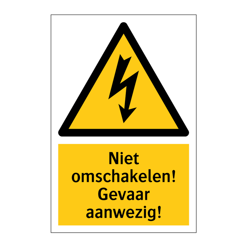 Niet omschakelen! Gevaar aanwezig! & Niet omschakelen! Gevaar aanwezig!