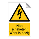 Niet schakelen! Werk is bezig & Niet schakelen! Werk is bezig & Niet schakelen! Werk is bezig